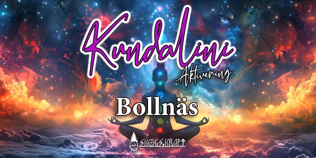 Kundalini Aktivering Bollnäs - Skogskraft
