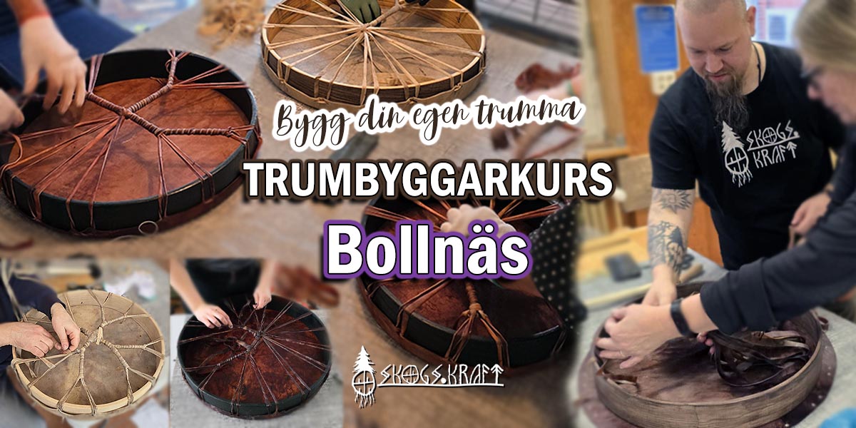 bygga shaman trumma Bollnäs - skogskraft