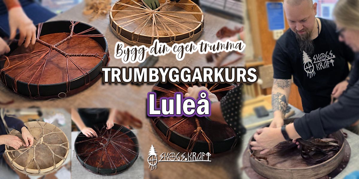 bygga shaman trumma Luleå - skogskraft